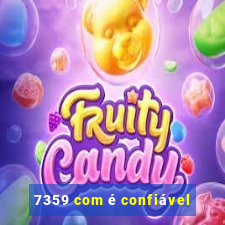 7359 com é confiável